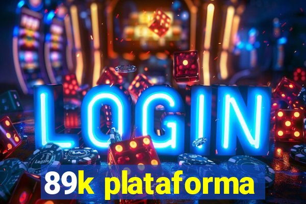 89k plataforma